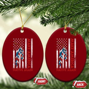 Make America Native Again Ceramic Ornament Indigenous Peoples Day USA Flag