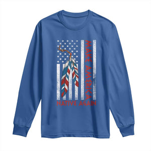 Make America Native Again Long Sleeve Shirt Indigenous Peoples Day USA Flag TS11 Royal Blue Print Your Wear