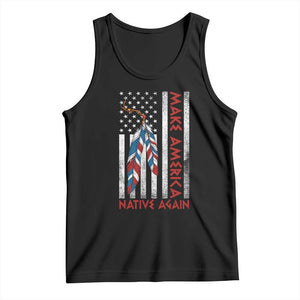 Make America Native Again Tank Top Indigenous Peoples Day USA Flag TS11 Black Print Your Wear