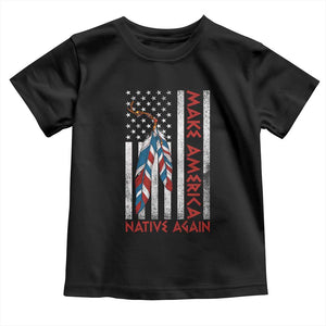 Make America Native Again Toddler T Shirt Indigenous Peoples Day USA Flag TS11 Black Print Your Wear