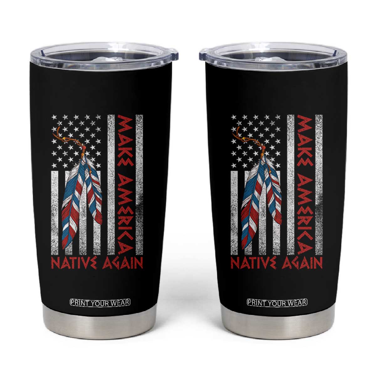 Make America Native Again Tumbler Cup Indigenous Peoples Day USA Flag TS11 Black Print Your Wear