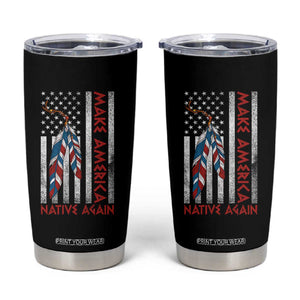 Make America Native Again Tumbler Cup Indigenous Peoples Day USA Flag TS11 Black Print Your Wear