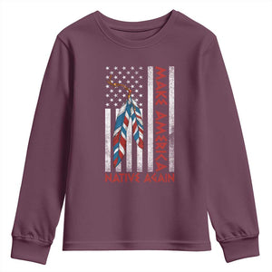 Make America Native Again Youth Sweatshirt Indigenous Peoples Day USA Flag TS11 Maroon Print Your Wear
