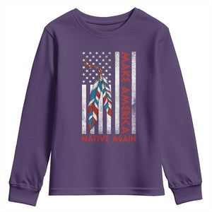 Make America Native Again Youth Sweatshirt Indigenous Peoples Day USA Flag TS11 Purple Print Your Wear