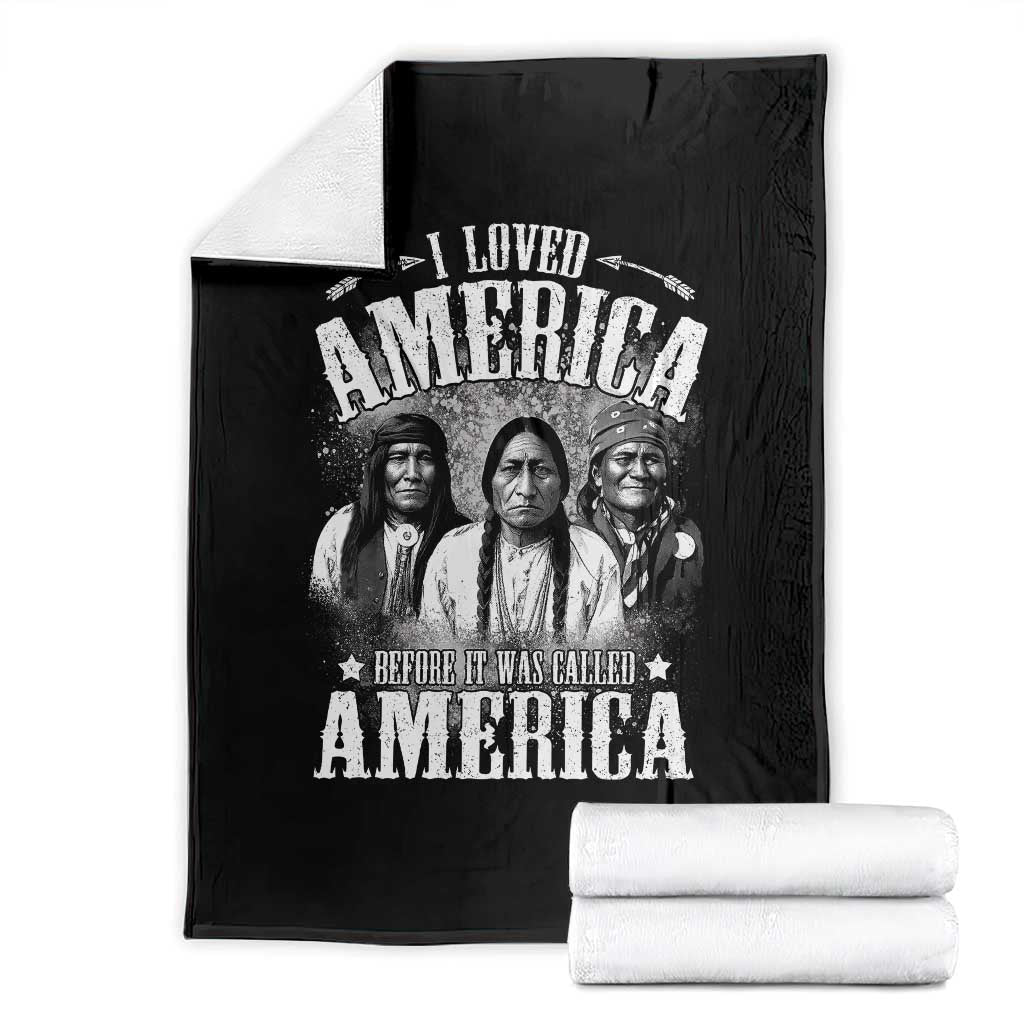 I Loved America Before It Was Called America Throw Blanket Native American TS11 Black Print Your Wear