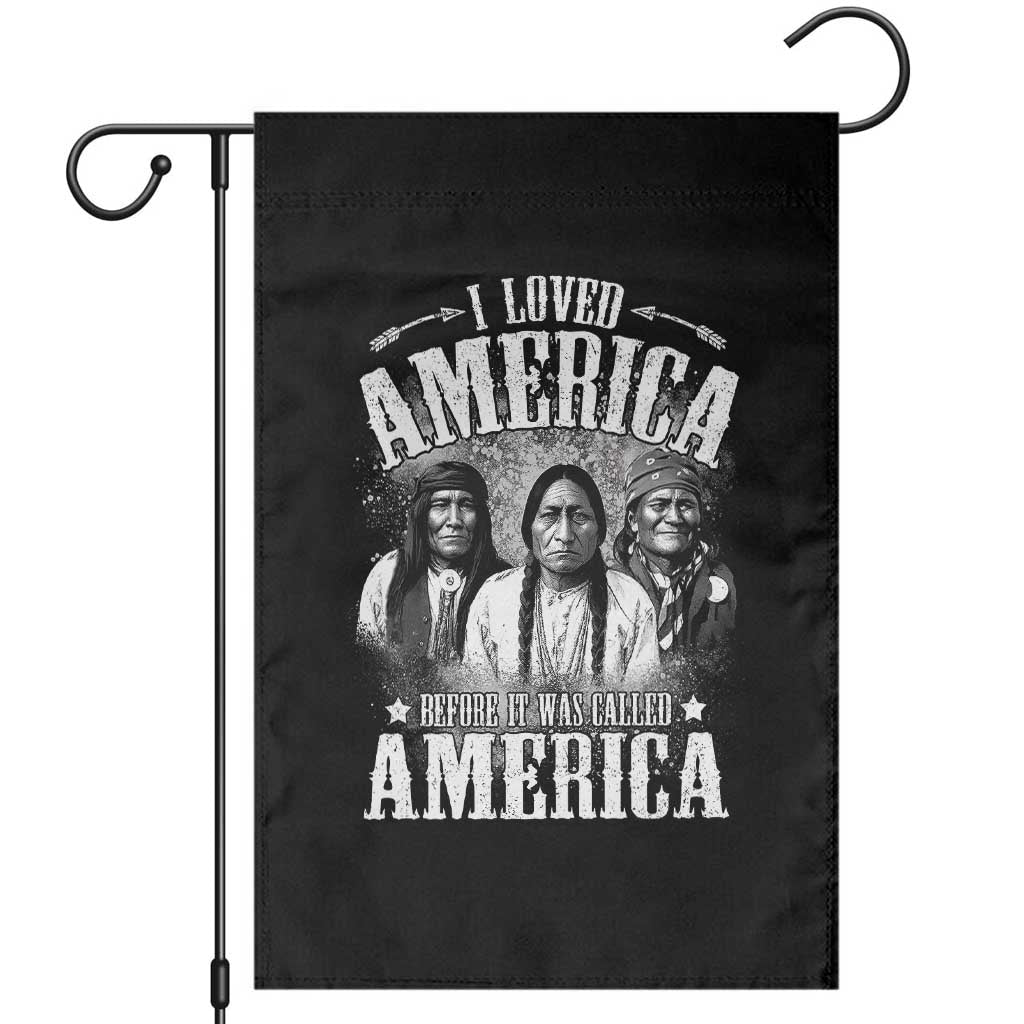 I Loved America Before It Was Called America Garden Flag Native American TS11 Black Print Your Wear