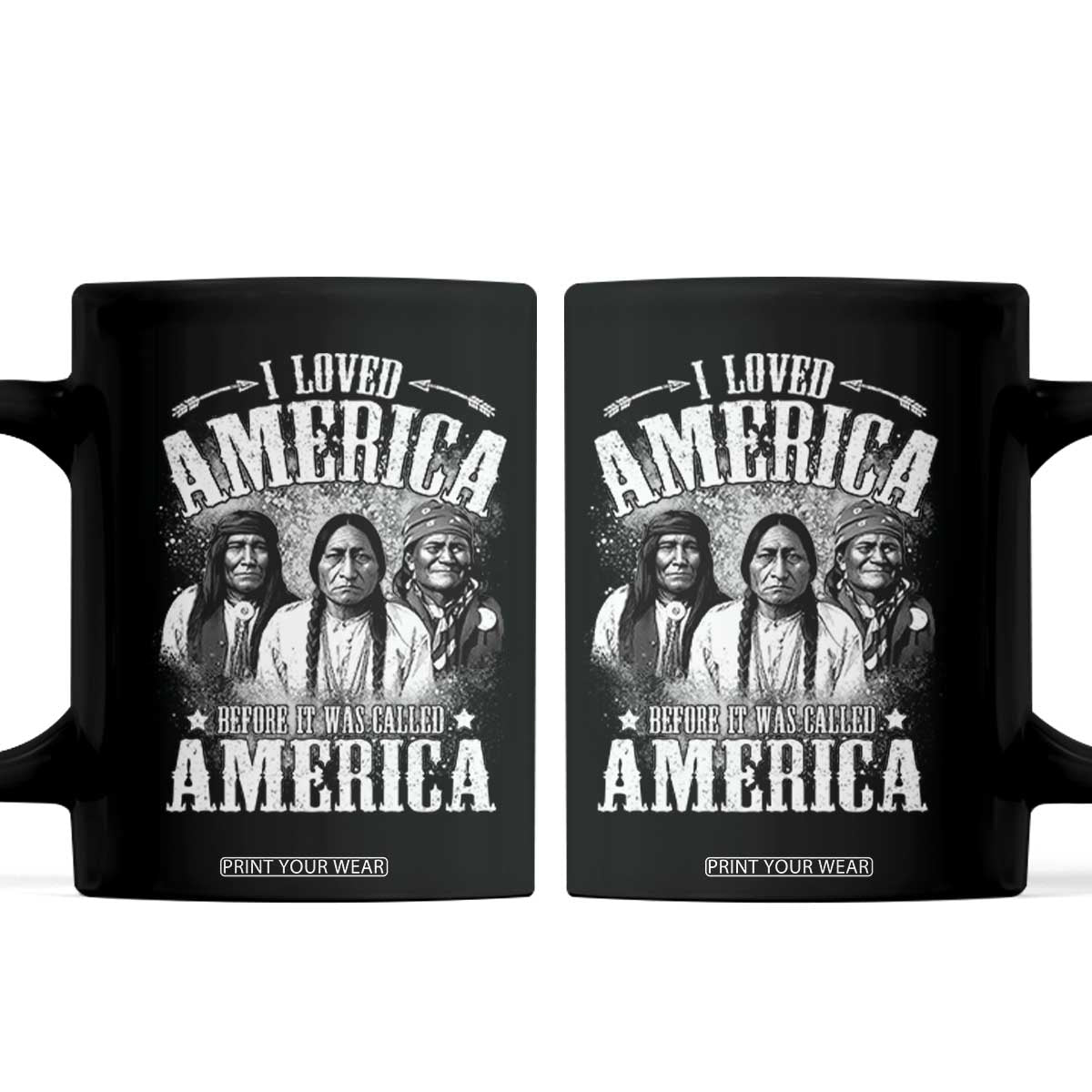 I Loved America Before It Was Called America Coffee Mug Native American TS11 Black Print Your Wear
