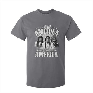 I Loved America Before It Was Called America T Shirt For Kid Native American TS11 Charcoal Print Your Wear