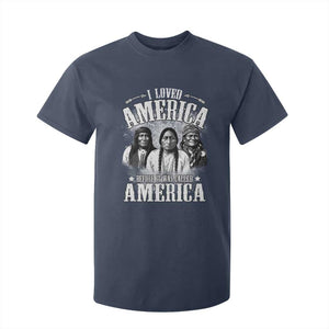 I Loved America Before It Was Called America T Shirt For Kid Native American TS11 Navy Print Your Wear