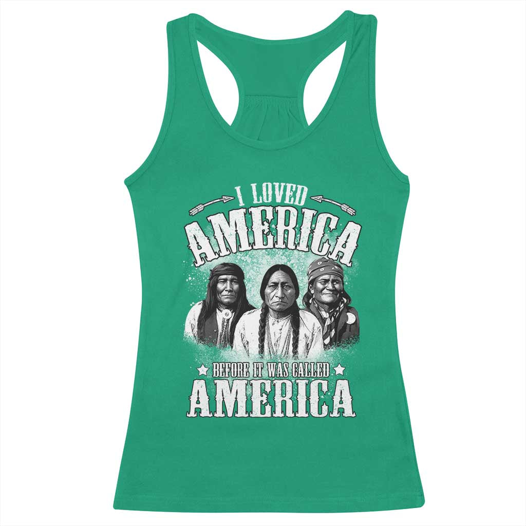 I Loved America Before It Was Called America Racerback Tank Top Native American TS11 Irish Green Print Your Wear