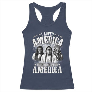 I Loved America Before It Was Called America Racerback Tank Top Native American TS11 Navy Print Your Wear
