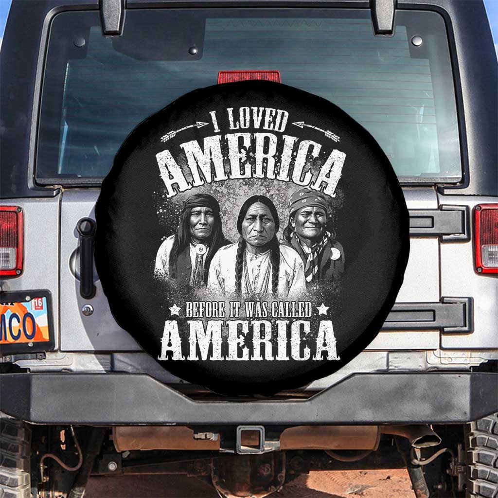 I Loved America Before It Was Called America Spare Tire Cover Native American TS11 No hole Black Print Your Wear