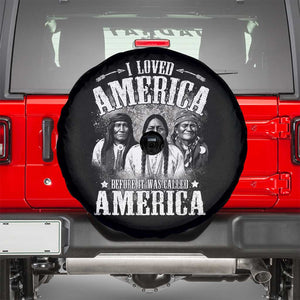 I Loved America Before It Was Called America Spare Tire Cover Native American TS11 Black Print Your Wear