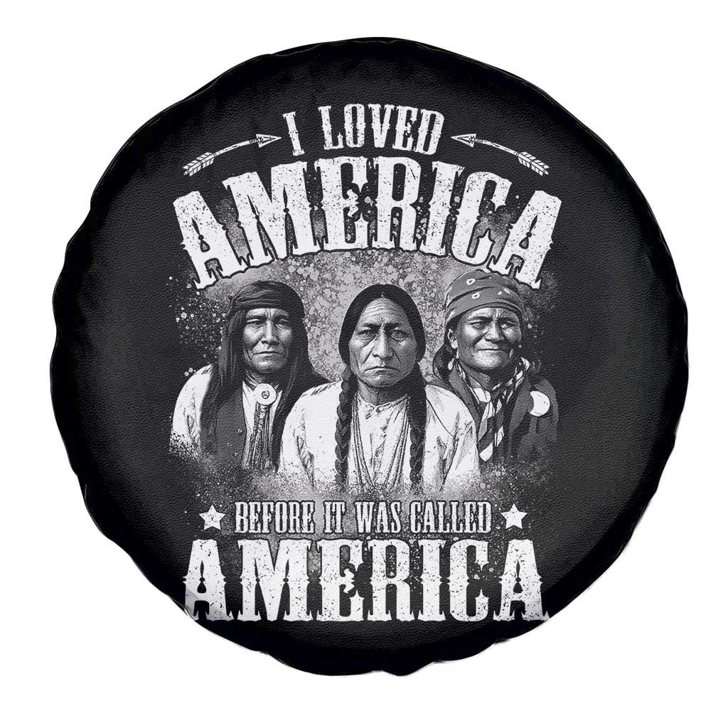 I Loved America Before It Was Called America Spare Tire Cover Native American TS11 Print Your Wear
