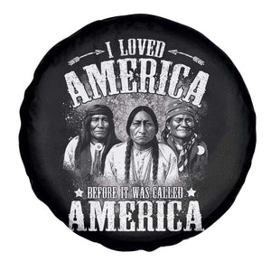 I Loved America Before It Was Called America Spare Tire Cover Native American TS11 Print Your Wear