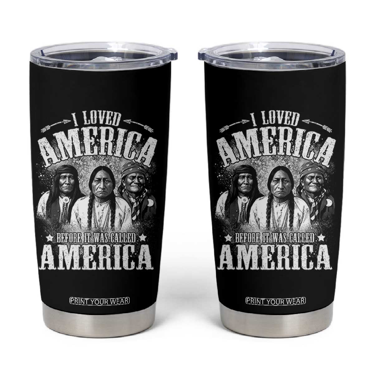 I Loved America Before It Was Called America Tumbler Cup Native American TS11 Black Print Your Wear