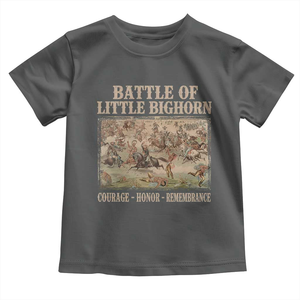 Battle of Little Bighorn Toddler T Shirt Courage Honor Remember Native American