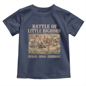 Battle of Little Bighorn Toddler T Shirt Courage Honor Remember Native American