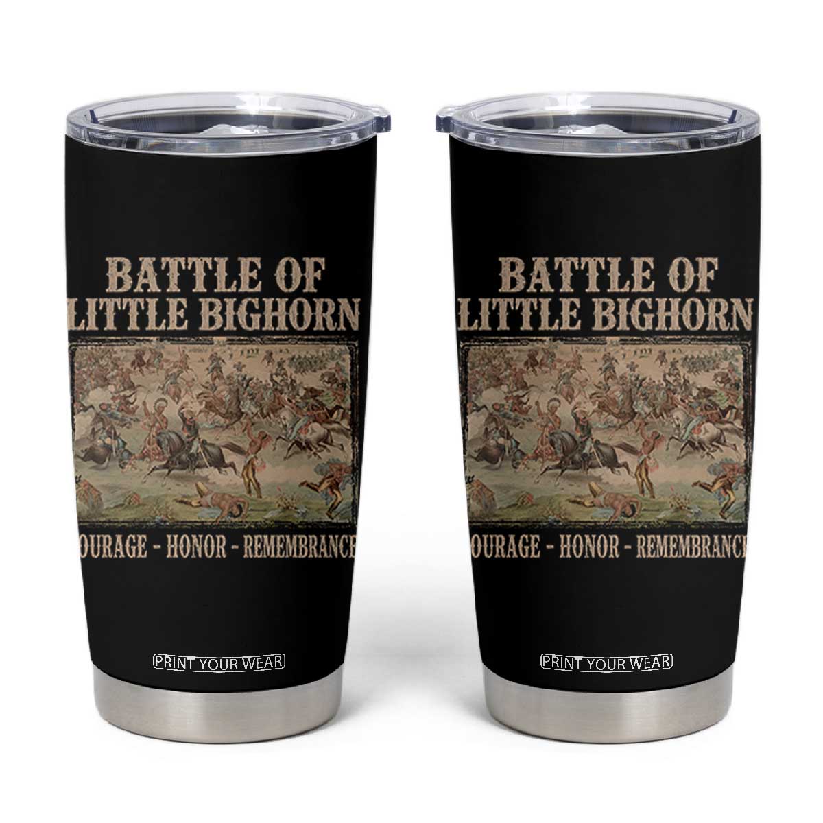Battle of Little Bighorn Tumbler Cup Courage Honor Remember Native American TS11 Black Print Your Wear