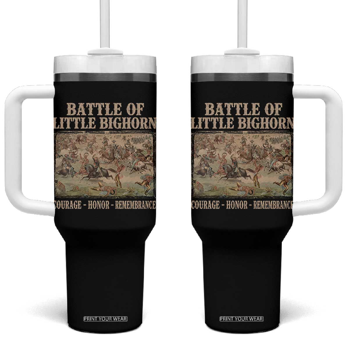 Battle of Little Bighorn Tumbler With Handle Courage Honor Remember Native American