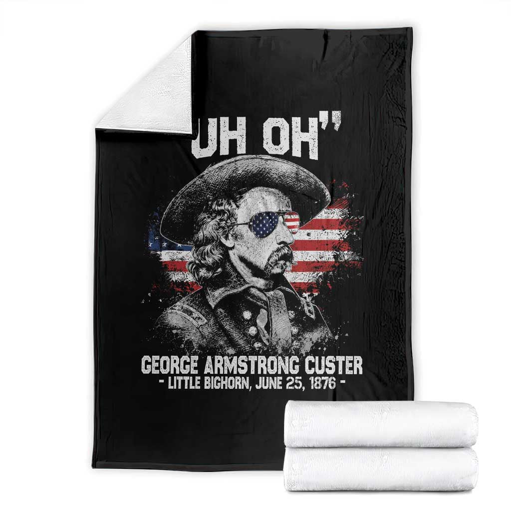 Uh Oh George Armstrong Custer Little Bighorn Throw Blanket Vintage American Flag June 25 1876 TS11 Black Print Your Wear