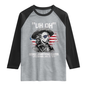 Uh Oh George Armstrong Custer Little Bighorn Raglan Shirt Vintage American Flag June 25 1876