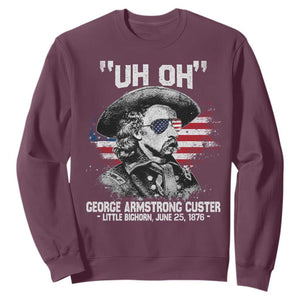 Uh Oh George Armstrong Custer Little Bighorn Sweatshirt Vintage American Flag June 25 1876