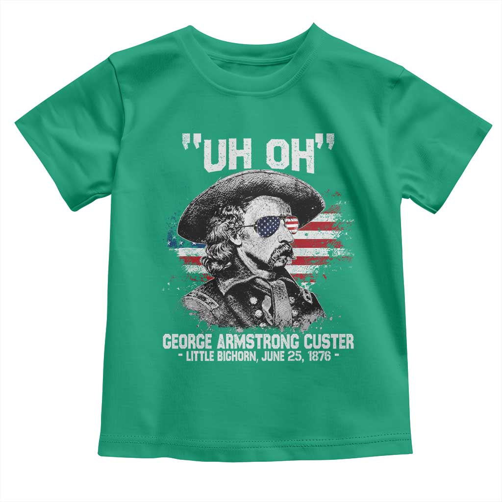 Uh Oh George Armstrong Custer Little Bighorn Toddler T Shirt Vintage American Flag June 25 1876