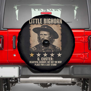 George Armstrong Custer Battle of the Little Bighorn Spare Tire Cover Beautiful Scenery But Not The Best Place For A Last Stand