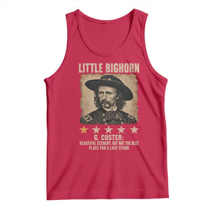 George Armstrong Custer Battle of the Little Bighorn Tank Top Beautiful Scenery But Not The Best Place For A Last Stand