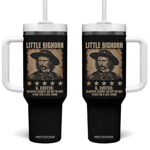 George Armstrong Custer Battle of the Little Bighorn Tumbler With Handle Beautiful Scenery But Not The Best Place For A Last Stand