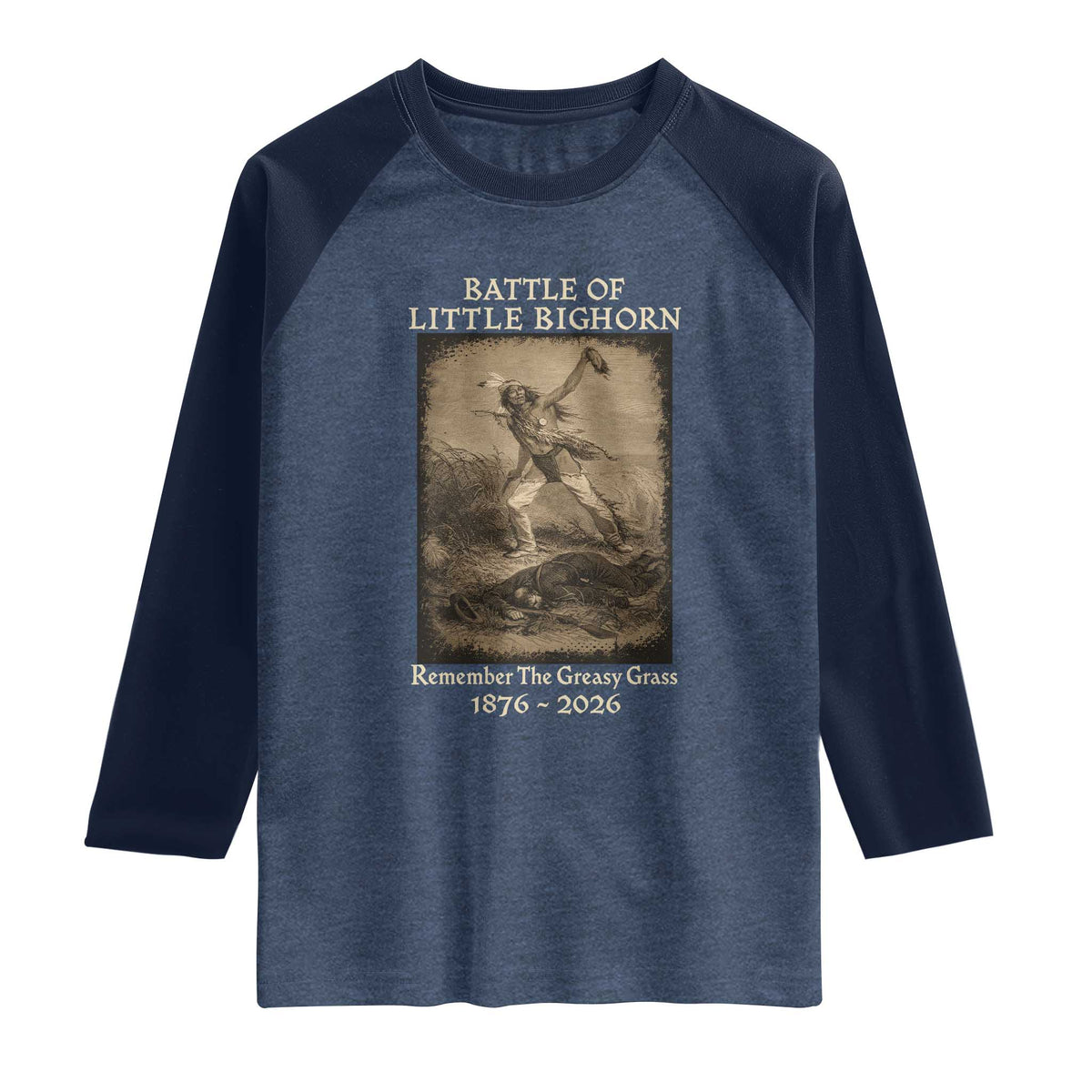 Battle of Little Bighorn 150 Year Anniversary 1876 2026 Raglan Shirt Remember The Greasy Grass Native American