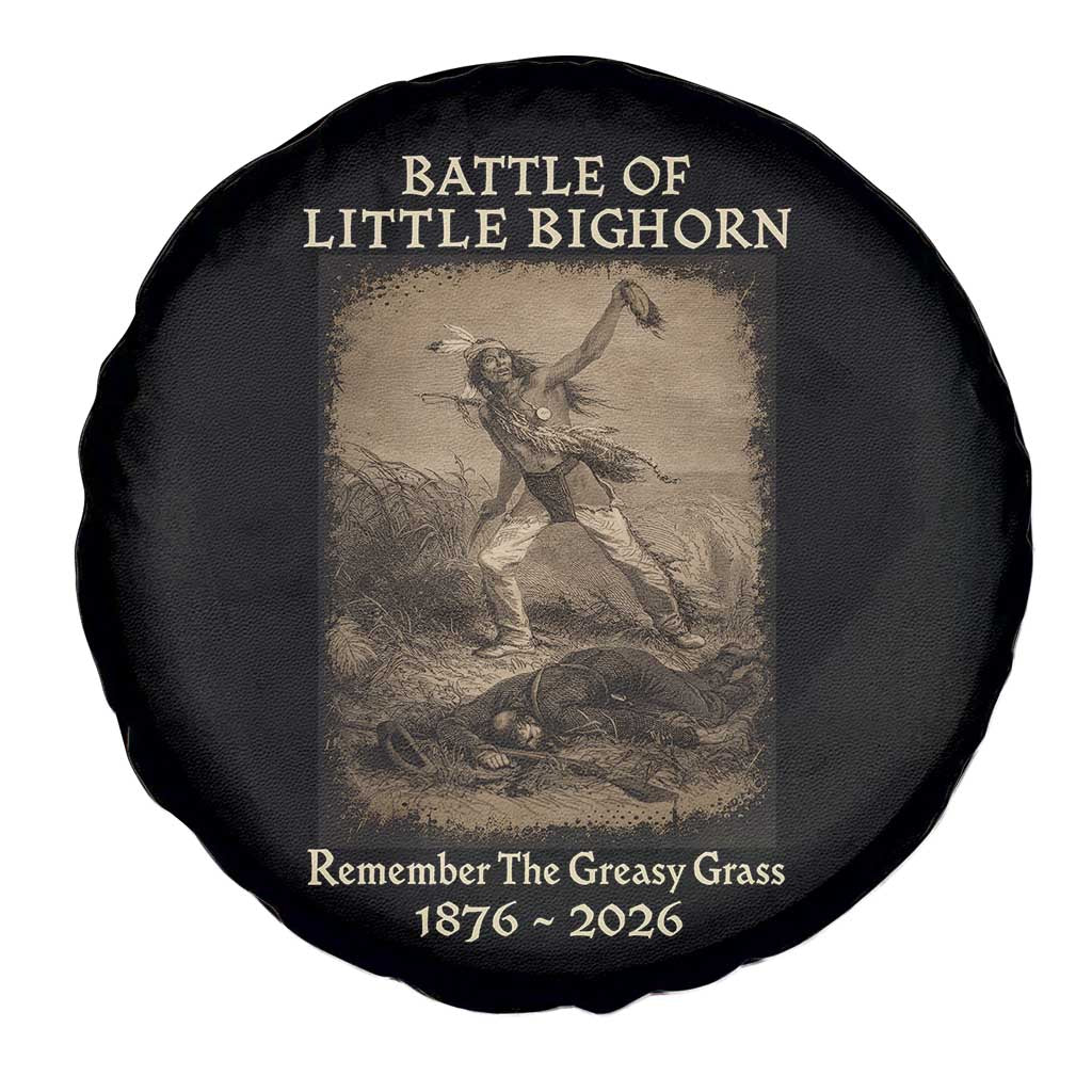 Battle of Little Bighorn 150 Year Anniversary 1876 2026 Spare Tire Cover Remember The Greasy Grass Native American