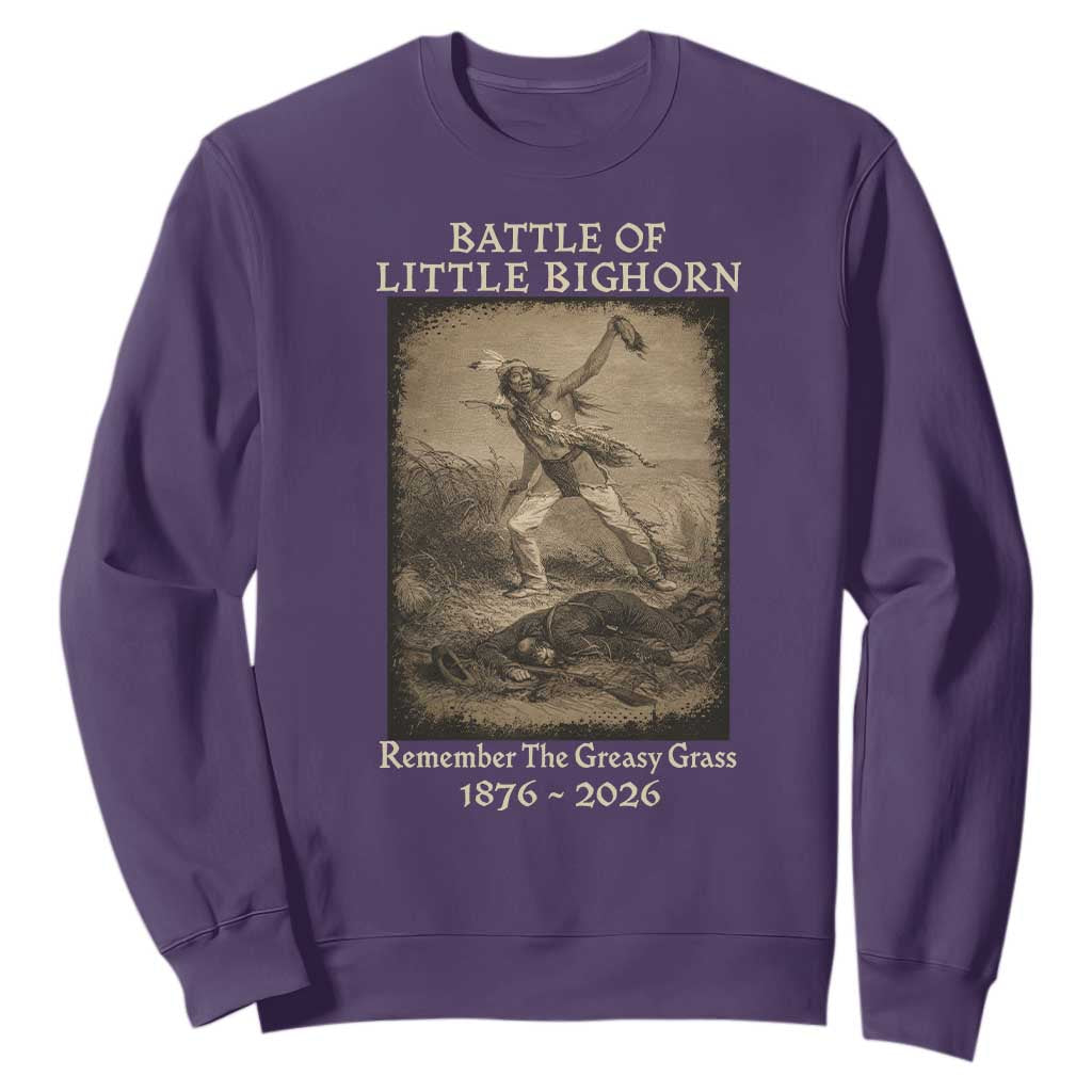 Battle of Little Bighorn 150 Year Anniversary 1876 2026 Sweatshirt Remember The Greasy Grass Native American