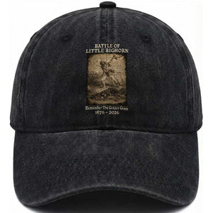 Battle of Little Bighorn 150 Year Anniversary 1876 2026 Washed Cotton Baseball Cap Remember The Greasy Grass Native American