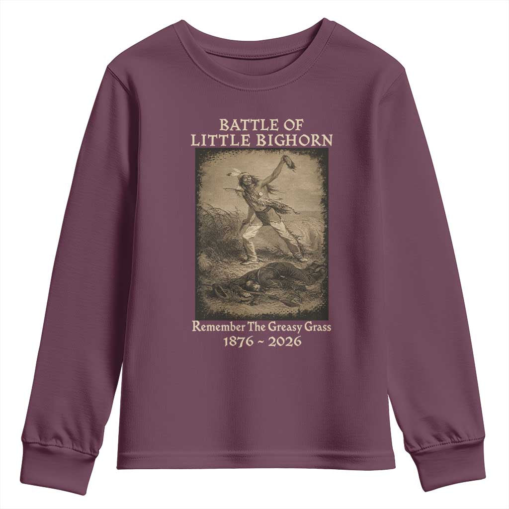 Battle of Little Bighorn 150 Year Anniversary 1876 2026 Youth Sweatshirt Remember The Greasy Grass Native American