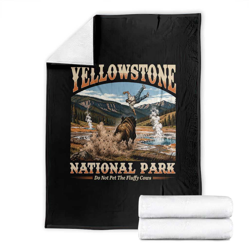 Yellowstone National Park Do Not Pet The Fluffy Cows Throw Blanket TS11 Black Print Your Wear