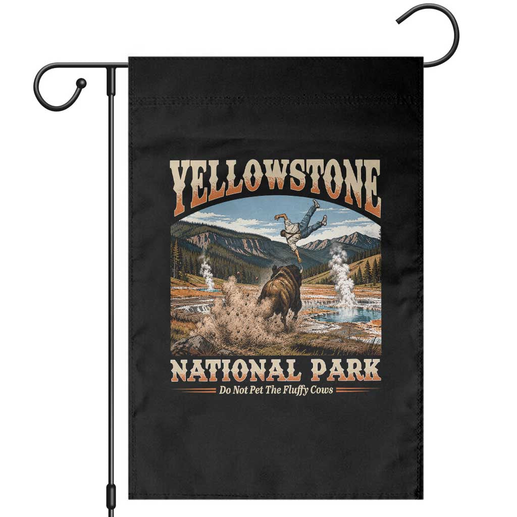 Yellowstone National Park Do Not Pet The Fluffy Cows Garden Flag TS11 Black Print Your Wear
