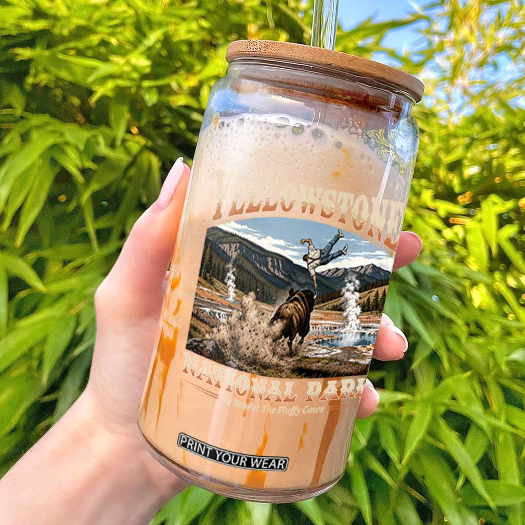 Yellowstone National Park Do Not Pet The Fluffy Cows Glass Can TS11 Black Print Your Wear