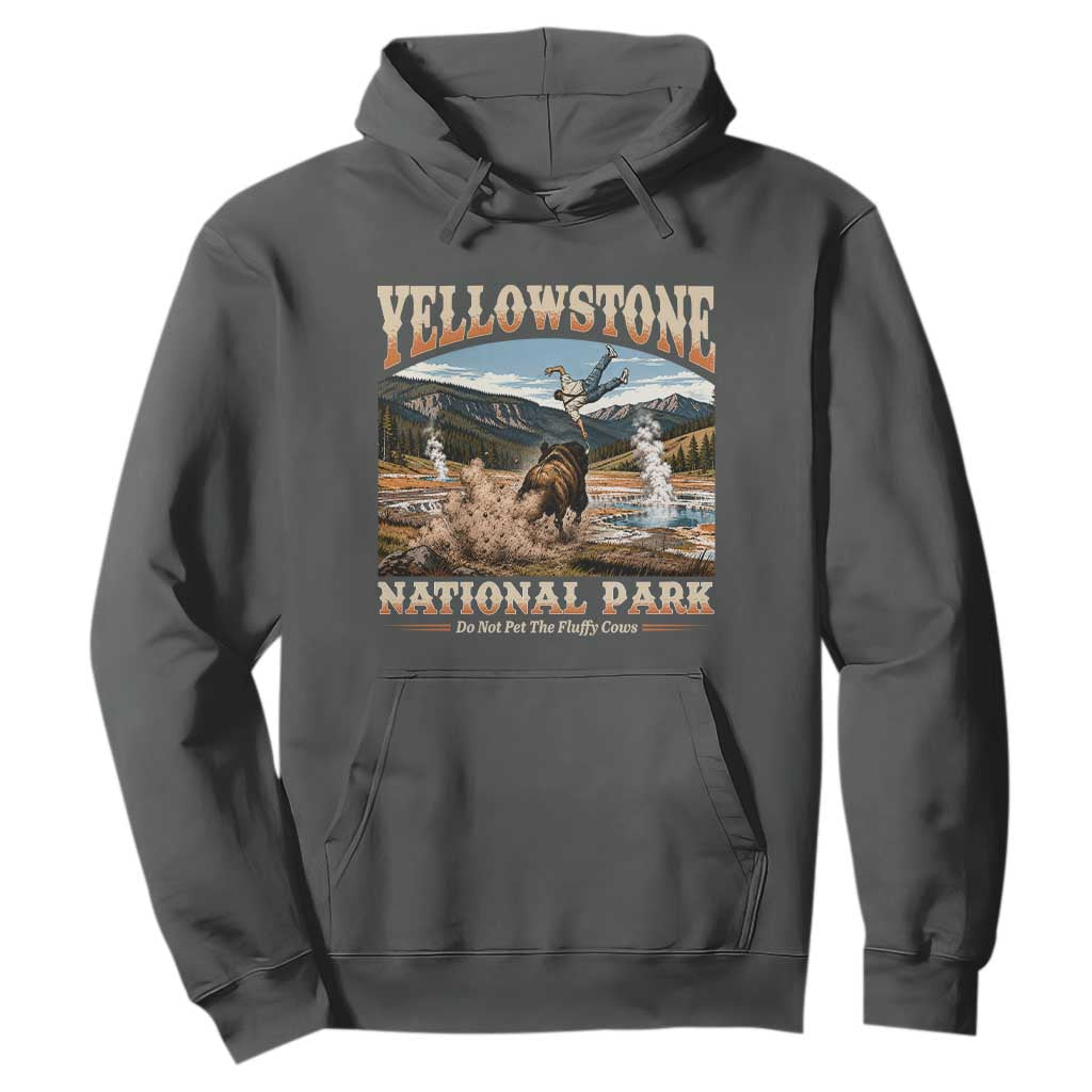 Yellowstone National Park Do Not Pet The Fluffy Cows Hoodie