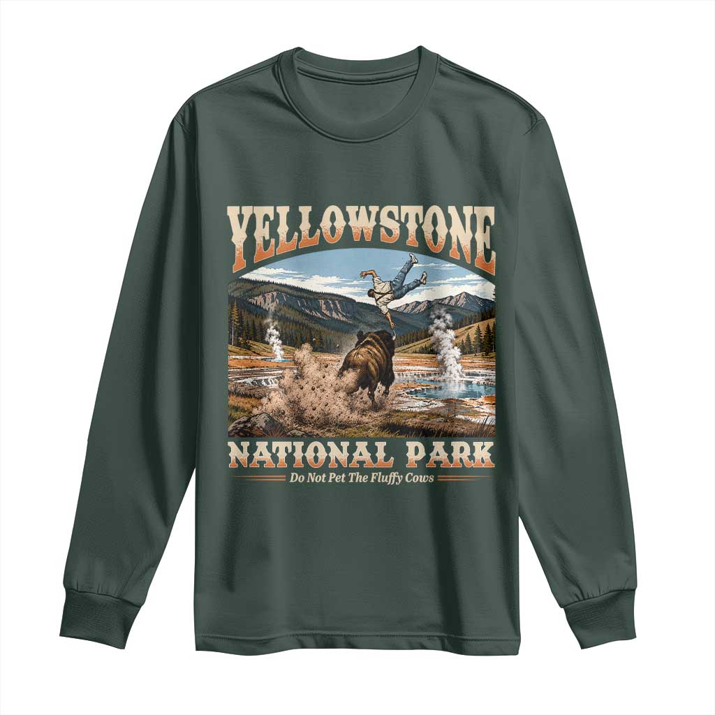 Yellowstone National Park Do Not Pet The Fluffy Cows Long Sleeve Shirt
