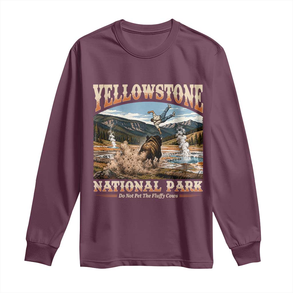 Yellowstone National Park Do Not Pet The Fluffy Cows Long Sleeve Shirt
