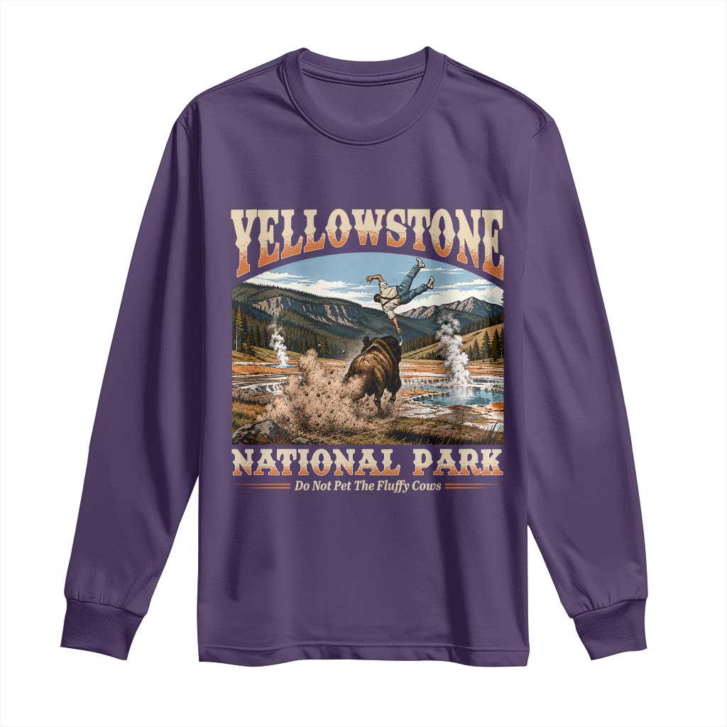 Yellowstone National Park Do Not Pet The Fluffy Cows Long Sleeve Shirt