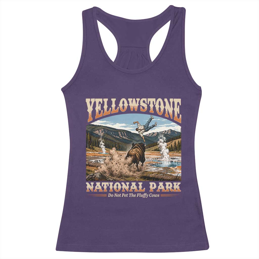 Yellowstone National Park Do Not Pet The Fluffy Cows Racerback Tank Top