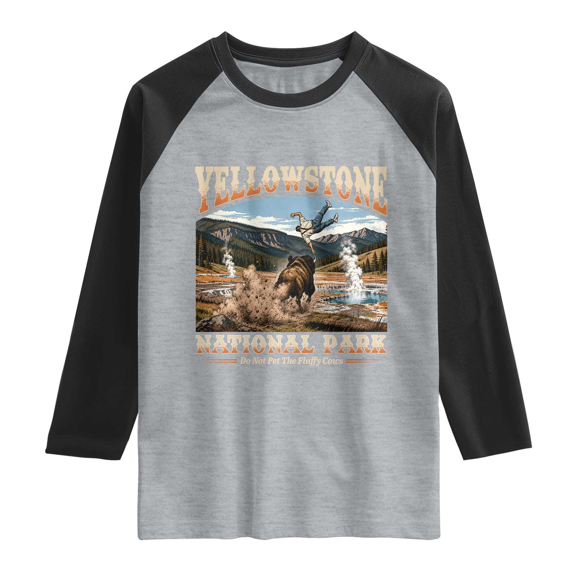 Yellowstone National Park Do Not Pet The Fluffy Cows Raglan Shirt