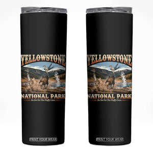Yellowstone National Park Do Not Pet The Fluffy Cows Skinny Tumbler