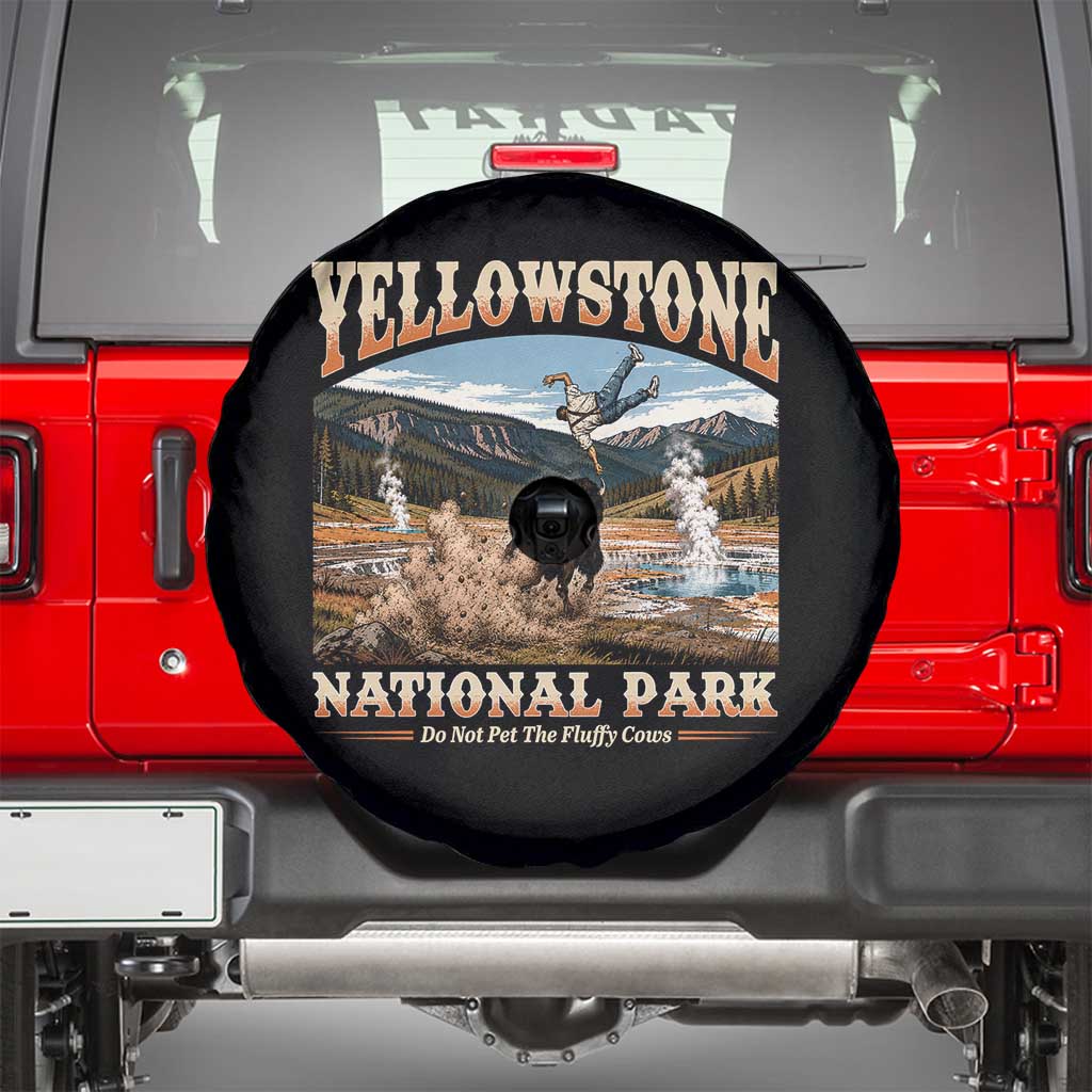 Yellowstone National Park Do Not Pet The Fluffy Cows Spare Tire Cover