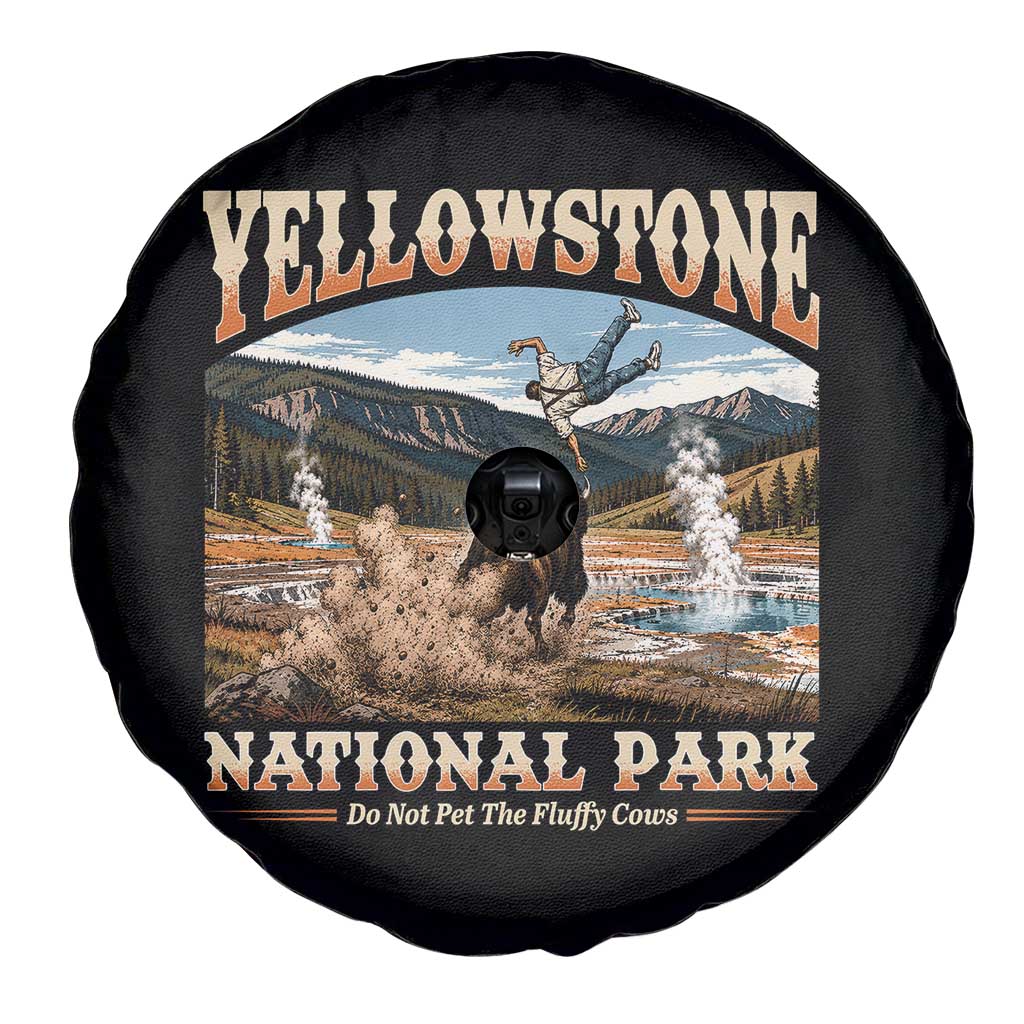 Yellowstone National Park Do Not Pet The Fluffy Cows Spare Tire Cover