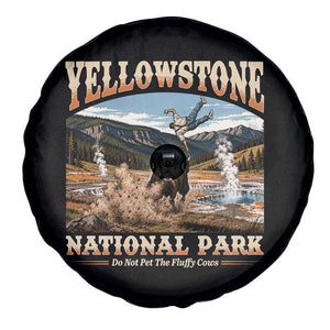 Yellowstone National Park Do Not Pet The Fluffy Cows Spare Tire Cover