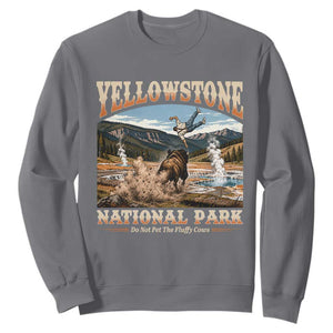 Yellowstone National Park Do Not Pet The Fluffy Cows Sweatshirt